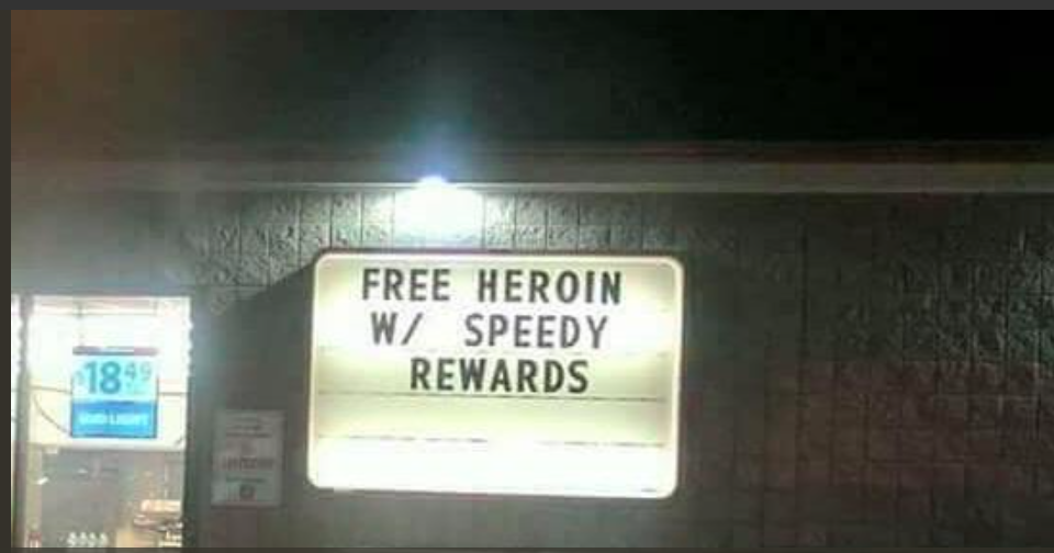 'Free Heroin w/ Speedy Rewards' sign outside of an Ohio gas station