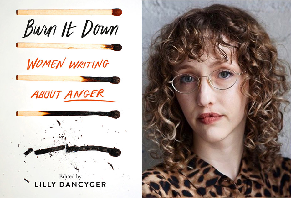 Headshot of Lilly Dancyger next to book cover for Burn It Down.
